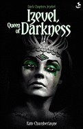 Dark Chapters: Izevel, Queen of Darkness