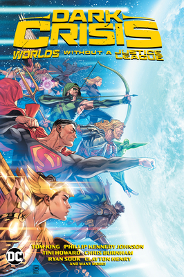 Dark Crisis: Worlds Without a Justice League - Spurrier, Si, and Fitzmartin, Meghan, and King, Tom