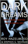 Dark Dreams: Sexual Violence, Homicide and the Criminal Mind