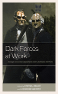 Dark Forces at Work: Essays on Social Dynamics and Cinematic Horrors