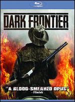 Dark Frontier [Blu-ray]