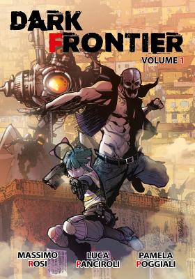 Dark Frontier - Rosi, Massimo, and Molinari, Andrea (Editor)