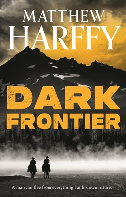 Dark Frontier - Harffy, Matthew