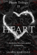 Dark Heart: A clandestine love surrounded by darkness