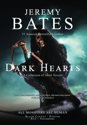 Dark Hearts: Four terrifying short novels of suspense - Bates, Jeremy