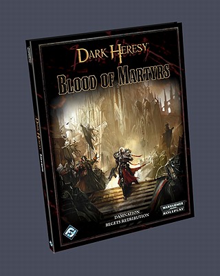 Dark Heresy: Blood of Martyrs - Fantasy Flight Games
