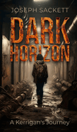 Dark Horizon: A Kerrigan's Journey
