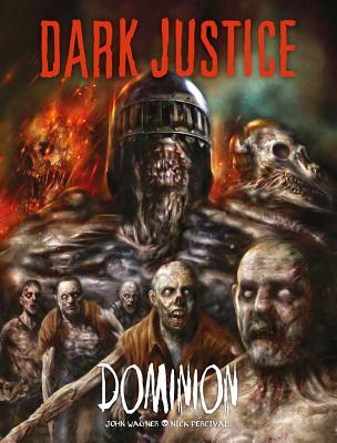 Dark Justice: Dominion: Dominion - Wagner, John, and Percival, Nick