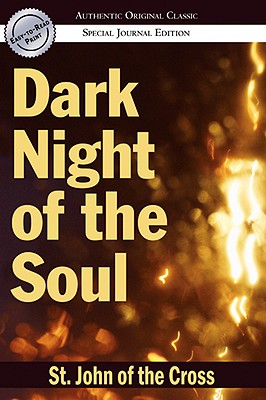 Dark Night of the Soul - St John of the Cross