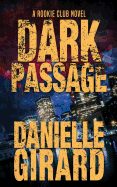 Dark Passage: The Rookie Club Book 3