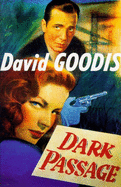 Dark Passage - Goodis, David