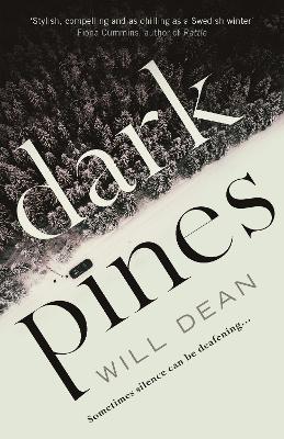 Dark Pines: 'The tension is unrelenting, and I can't wait for Tuva's next outing.' - Val McDermid - Dean, Will