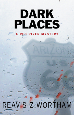 Dark Places - Wortham, Reavis Z