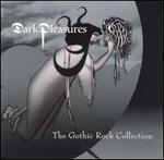 Dark Pleasures (Gothic Rock Collection 1979-1986)