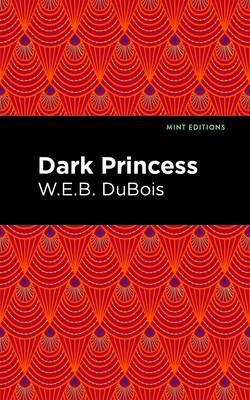 Dark Princess - Du Bois, W E B, and Editions, Mint (Contributions by)