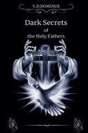 Dark Secrets of the Holy Fathers