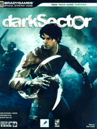 Dark Sector Official Strategy Guide