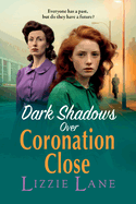 Dark Shadows over Coronation Close: The latest installment in Lizzie Lane's heartbreaking saga series