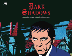 Dark Shadows the Complete Newspaper Strips