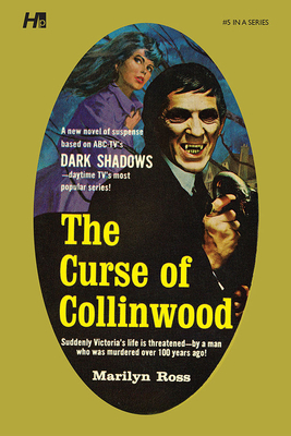 Dark Shadows the Complete Paperback Library Reprint Volume 5: The Curse of Collinwood - Ross, Marilyn