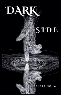 Dark Side - A, Blessing