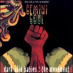 Dark Skin Babies: The Movement - Gemini Soul/Ajamu Akinyele