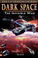 Dark Space (Book 2): The Invisible War