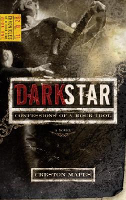 Dark Star: Confessions of a Rock Idol - Mapes, Creston