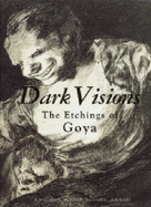 Dark Visions: The Etchings of Goya