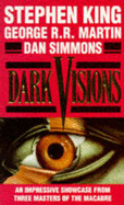 Dark visions