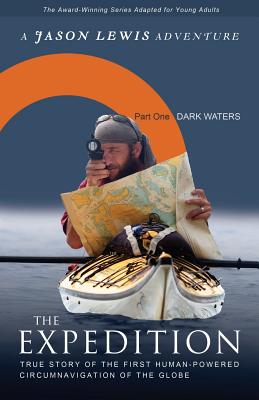 Dark Waters (Young Adult Adaptation): True story of the first human-powered circumnavigation of the Earth - Lewis, Jason