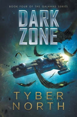 Dark Zone: Galahad Series Book Four - North, Tyber