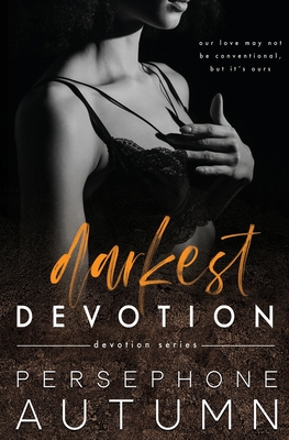 Darkest Devotion: A Devotion Series Novelette - Autumn, Persephone