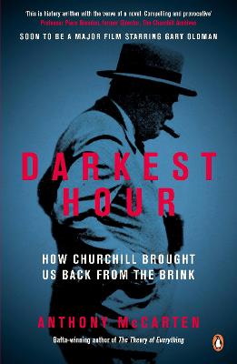 Darkest Hour: How Churchill Brought us Back from the Brink - McCarten, Anthony