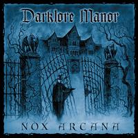 Darklore Manor - Nox Arcana