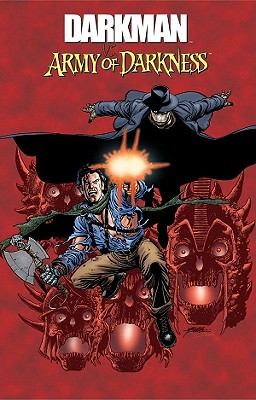 Darkman vs. Army of Darkness - Stern, Roger, and Busiek, Kurt, and Fry, James