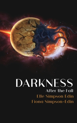 Darkness After the Fall - Simpson-Edin, Elle, and Simpson-Edin, Fiona