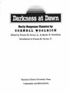 Darkness at Dawn: Early Suspense Classics by Cornell Woolrich - Nevins, Francis M, Professor (Editor), and Greenberg, Martin H (Editor)