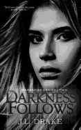 Darkness Follows