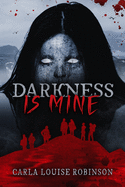 Darkness Is Mine