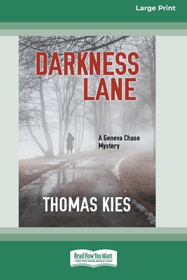 Darkness Lane [Large Print 16 Pt Edition] - Kies, Thomas