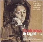 Darkness & Light, Vol. 3 - Carol Honigberg (piano); George Marsh (violin); Glenn Donnellan (violin); Joseph Holt (piano); Kathryn Brake (piano);...