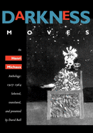 Darkness Moves: An Henri Michaux Anthology, 1927-1984