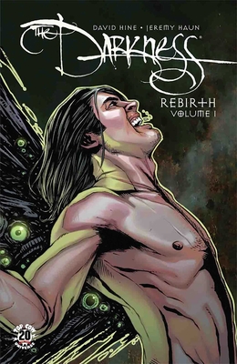 Darkness Rebirth Volume 1 - Hine, David, and Haun, Jeremy, and Rauch, John