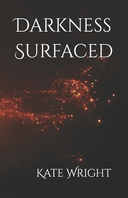 Darkness Surfaced - Wright, Kate