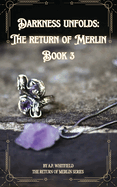 Darkness Unfolds: The Return of Merlin