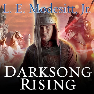 Darksong Rising: The Third Book of the Spellsong Cycle - Modesitt, L E, and Landon, Amy (Read by)