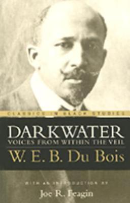 Darkwater: Voices from Within the Veil - Du Bois, W E B, PH.D.