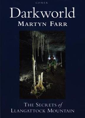 Darkworld - The Secrets of Llangattock Mountain - Farr, Martyn