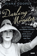 Darling Monster: The Letters of Lady Diana Cooper to Her Son John Julius Norwich 1939-1952